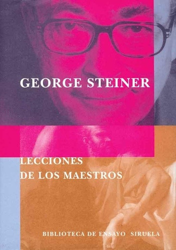 George Steiner Lecciones De Los Maestros Siruela Envios****