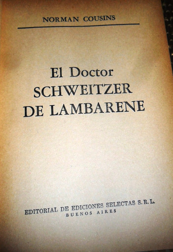 Norman Cousins El Doctor Schweitzer De Lambarene Usado