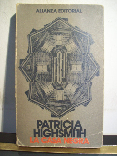 Adp La Casa Negra Patricia Highsmith / Ed Alianza 1986