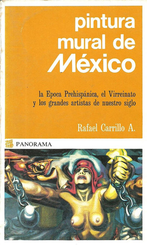 Pintura Mural De México. Rafael Carrillo A.