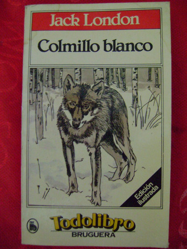 Colmillo Blanco. Edición Ilustrada - Jack London