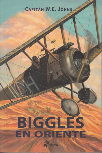 Biggles En Oriente Aviacion Primera Guerra Mundial Cap Johns