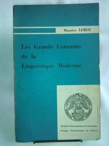 Grands Courants De La Linguistique. Maurice Leroy En Frances