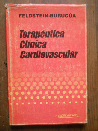 Terapeutica Clinica Cardiovascular. Feldstein, Burucua.