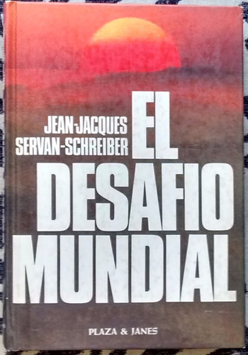 El Desafío Mundial - Jean Jacques Servan Schreiber