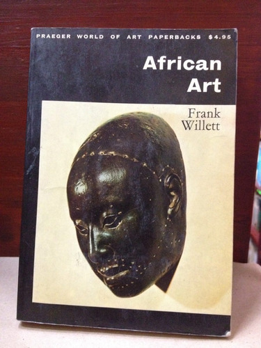 African Art - Frank Willett - Praeger Publishers - 1971