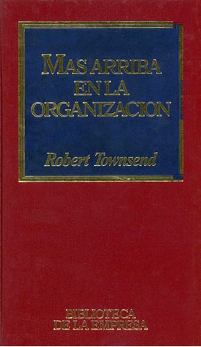 Más Arriba En La Organización - Robert Townsend