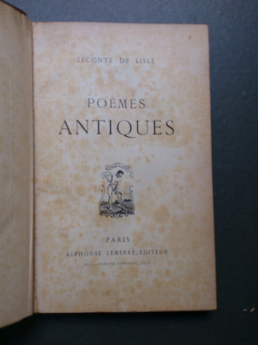 Leconte De Lisle. Poèmes Antiques.