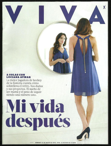 Revista Viva Luciana Aymar Mi Vida Despues Art  8 Paginas