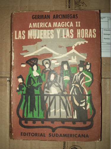 America Magica 2-las Mujeres Y Las Horas Arciniegas 