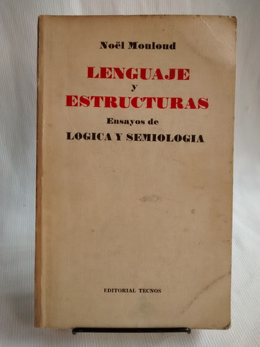 Lenguaje Y Estructuras Logica Semiologia Noel Mouloud Tecnos