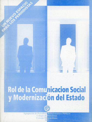 Rol De La Comunicación Social Y Modernización Del Estado.