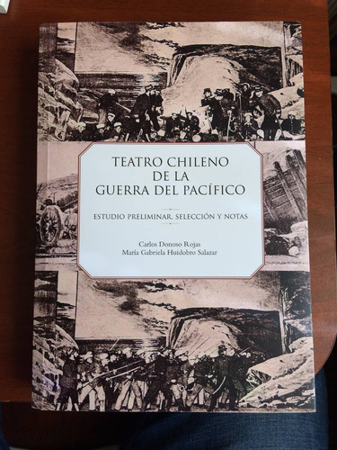 Historia Del Teatro Chileno En La Guerra Del Pacífico