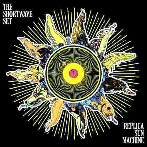 The Shortwave Set - Replica Sun Machine.! Cd Original 2008