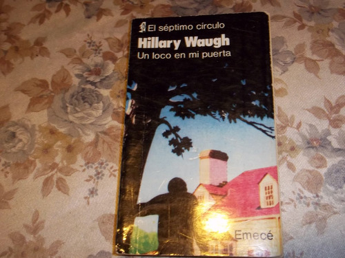 Un Loco En Mi Puerta - Hillary Waugh - El Septimo Circulo