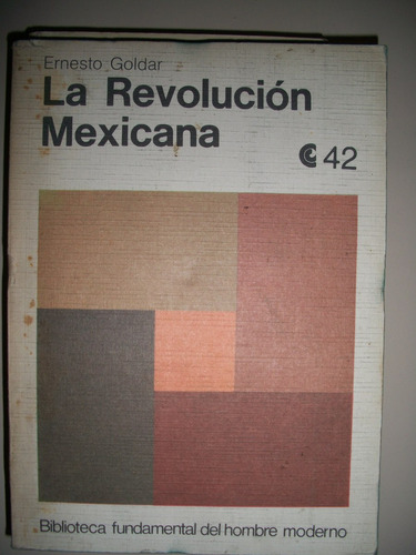 La Revolucion Mexicana / Ernesto Goldar   Z6