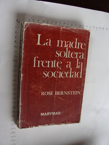 Libro La Madre Soltera Frente A La Sociedad, Rose Bernstein,