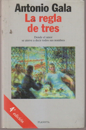 La Regla De Tres. Antonio Gala