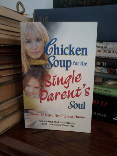 Chicken Soup For The Single Parent's Soul Canfield, Hansen
