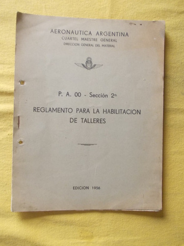 Aeronautica Arg. Reglamento Habilitacion Talleres 1956 (r3)