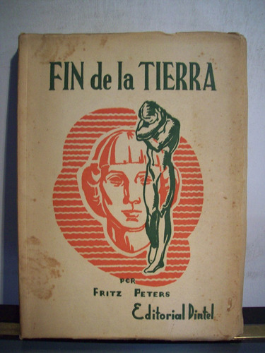 Adp Fin De La Tierra Fritz Peters / Ed Dintel 1953 Bs. As.