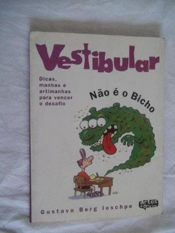 * Vestibular  Não É O Bicho - Gustavo Berg Loschpe