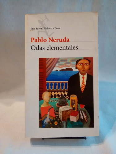 Odas Elementales. Pablo Neruda - Editorial Seix Barral