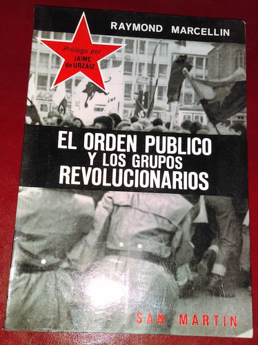 El Orden Público Y Los Grupos Revolucionarios Raymond Marcel