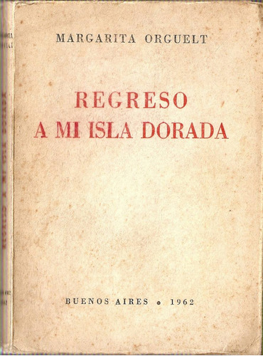 Regreso A Mi Isla Dorada - Orguelt