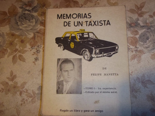Memorias De Un Taxista - Felipe Manetta - Tomo 1
