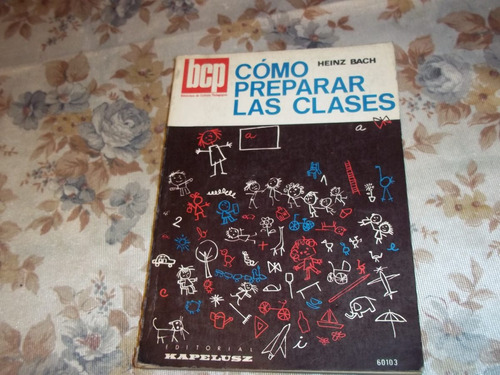 Como Preparar Las Clases - Heinz Bach