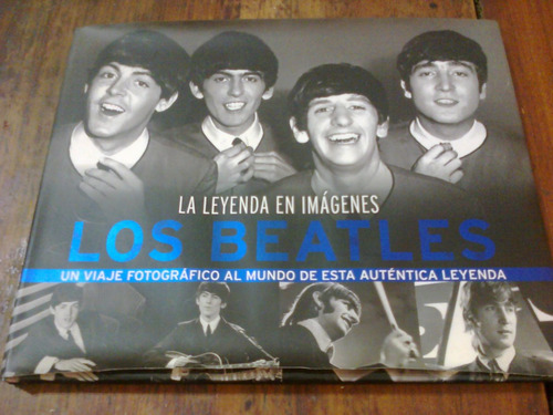 The Beatles - La Leyenda En Imagenes