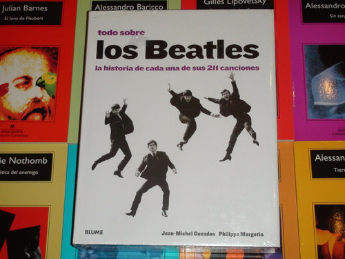 Todo Sobre Los Beatles - La Historia De Sus 211 Canciones