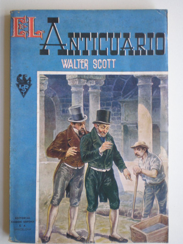 El Anticuario - Walter Scott 1947 Intonso Sopena Unico Dueño