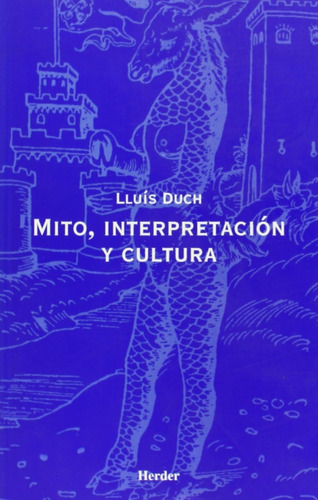 Lluis Duch Mito, Interpretación Y Cultura Editorial Herder