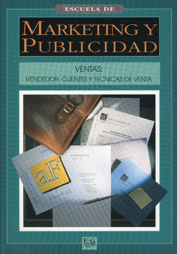 Ventas: Vendedor, Clientes Y Técnicas De Venta.