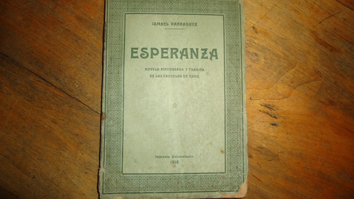 Esperanza Novela Pintoresca Y Trágica De Las Escuelas  Chile