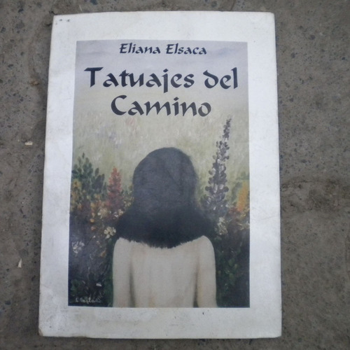 Tatuajes Del Camino, Eliana Elsaca, Autografiado
