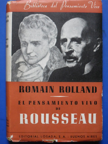 El Pensamiento Vivo De Rousseau (impecable) Roman Rolland 