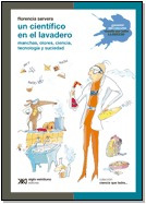 Un Científico En El Lavadero - Florencia Servera - Siglo Xxi