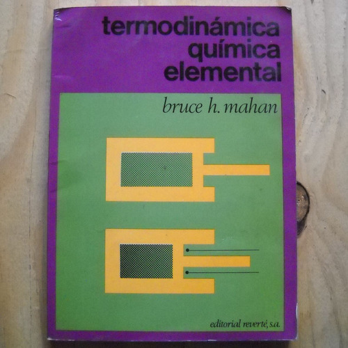 Termodinamioca, Quimica Elemental, Bruce H. Mahan, Ed. Rever