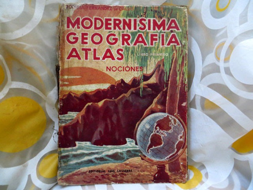 Modernisima Geografìa Atlas, Fernandez De Calvo - Libro 1ro