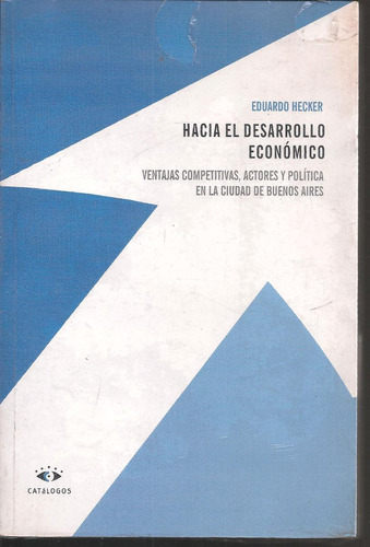 Hacia El Desarrollo Económico Hecker Eduardo