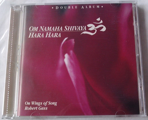 Hara Hara Om Namaha Shivaya Y Robert Gass On Wing Of Song Cd