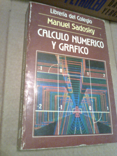 Manuel Sadosky Calculo Numerico Y Grafico
