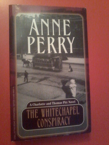 The Whitechapel Conspiracy Anne Perry (english)