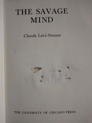 The Savage Mind    Levi Strauss Chicago Univ  Press Ingles