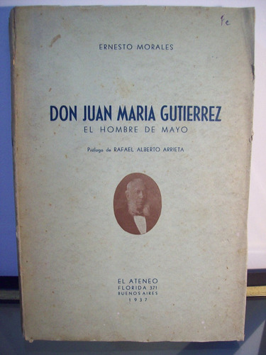 Adp Don Juan Maria Gutierrez Ernesto Morales / Firmado