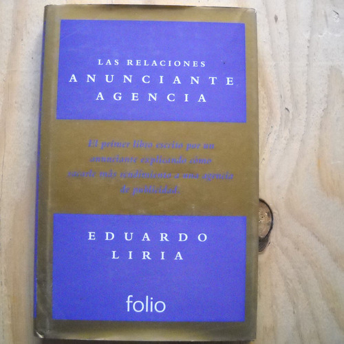 Las Relaciones Anunciante Agencia, Eduardo Lira, Ed. Folio