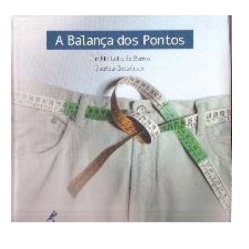 Livro A Balanças Dos Pontos / 2005 / Manole / Dieta E Saúde